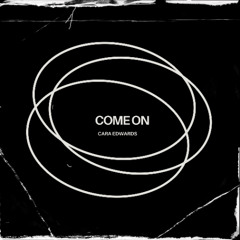[PREMIERE]  Cara Edwards - Come on