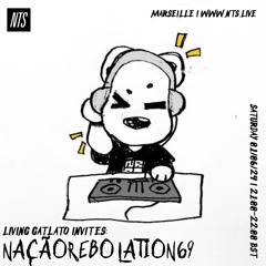 NTS RADIO >> SAT 01 JUNE 24 :: LIVING GATLATO INVITES NAÇÃOREBOLATION69