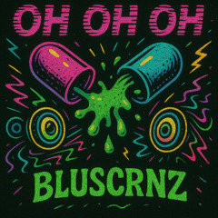 Oh Oh Oh (OZEMPIC SONG) - DUBSTEP REMIX BLUSCRNZ (YES REALLY EDIT)