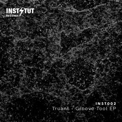 Truant - Groove Tool