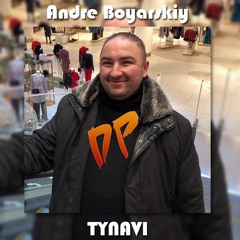 Andre Boyarskiy & Tynavi - DP