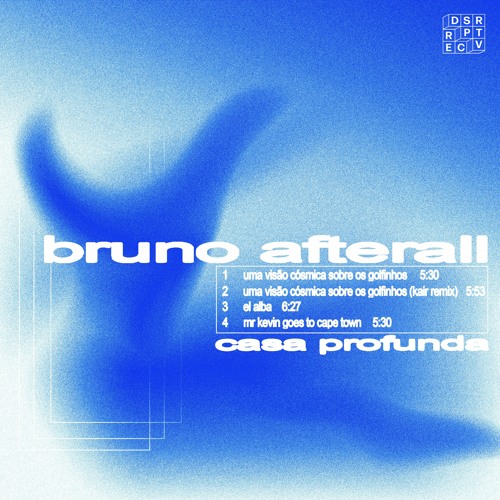 PREMIERE: Bruno Afterall - Uma Visão Cósmica Sobre Os Golfinhos [dsrptv rec]