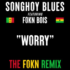 Worry (The FOKN Remix [By M3NSA]) [feat. FOKN Bois]