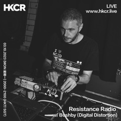 Resistance Radio w/ Bushby (Digital Distortion) - 03/10/2023
