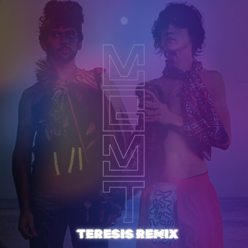 Stream Kids - MGMT (Teresis Remix) by TERESIS | Listen online for