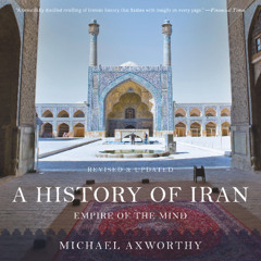 A History of Iran By Michael Axworthy (Audiobook Excerpt)