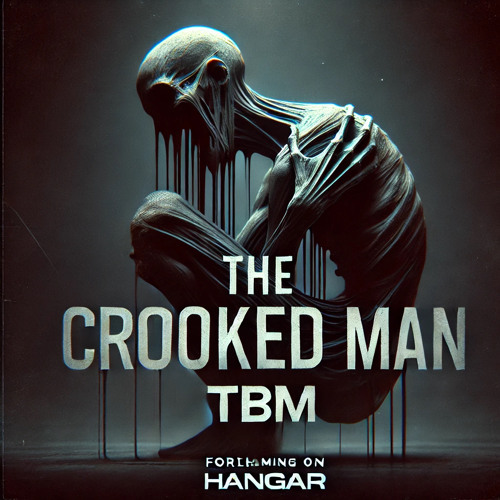 The Crooked Man {extract Forthcoming on Hangar}