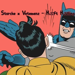 Starcke x Vetemenz - Kæft Kælling