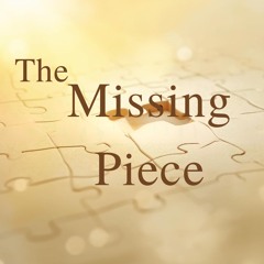 The Missing Piece