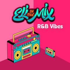 R&B Mix 24' (Eli In The Mix)