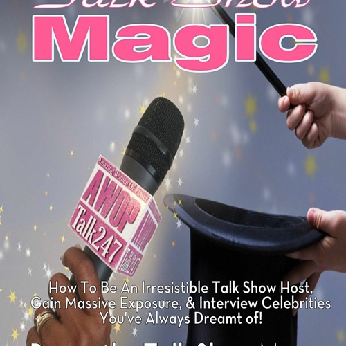 ⚡PDF❤ Talk Show Magic: How to Be an Irrestible Talk Show Host, Gain Massive Exposure, and Inter