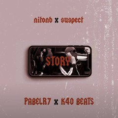 ActiveGxng Suspect X NitoNB  Story PABELR7 X K40 Beats