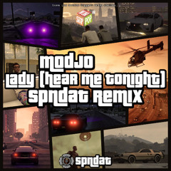 Modjo - Lady (Hear Me Tonight) [SPNDAT Remix] (Grand Theft Auto 5 Soundtrack)