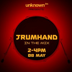Jrumhand - Special Guest Mix - Unknown.FM [2021-05-08]