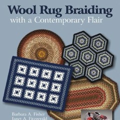 Access KINDLE ✏️ Braiding with Barbara*TM /Wool Rug Braiding with a contemporary flai