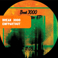 PREMIERE : Break 3000 - Human [ENFPARTOUT]