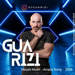 House Music  - DJ GUARIZI - Acqua Soung