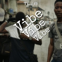 TLar - Vibe (freestyle)