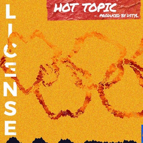 Stream Hot Topic by LICENSE Listen online for free on SoundCloud