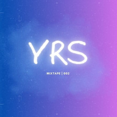 YRS Mixtape 002