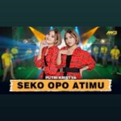 PUTRI KRISTYA - SEKO OPO ATIMU Ft. BINTANG FORTUNA | Seko opo atimu kui