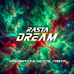 Dream Pixx & DigitalRasta - Rasta Dream