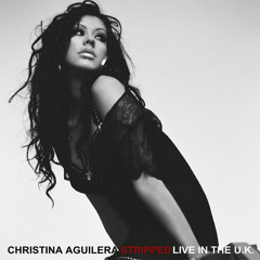 Christina Aguilera - Stripped Live in the U.K.