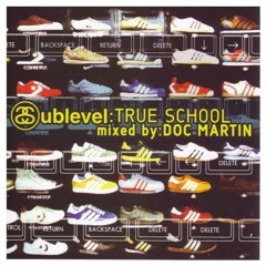 Sublevel: True School - Doc Martin - 2004