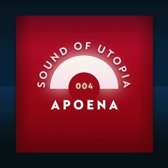 UTOPIACAST 004 - Apoena