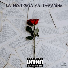 La Historia Ya Terminó