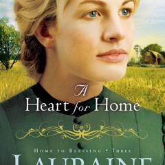 free read A Heart for Home (Home to Blessing Book 3)
