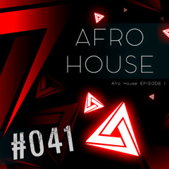 #041 - Afro House 1 - Maz (BR), Curol, Ary Sya, Fake Mood, Asher Swissa, Luedji Luna & Others