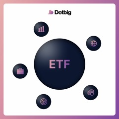 ETF - what is it? | How do ETFs work? | DotBig reviews forex broker