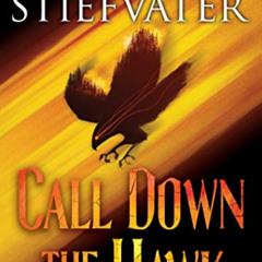 FREE EPUB 💔 Call Down the Hawk (The Dreamer Trilogy, Book 1) by  Maggie Stiefvater K