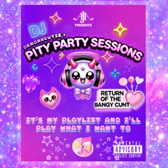 Pity Party Sessions - Return of the Bangy Vogue mixed by Demonxcutie || Aja