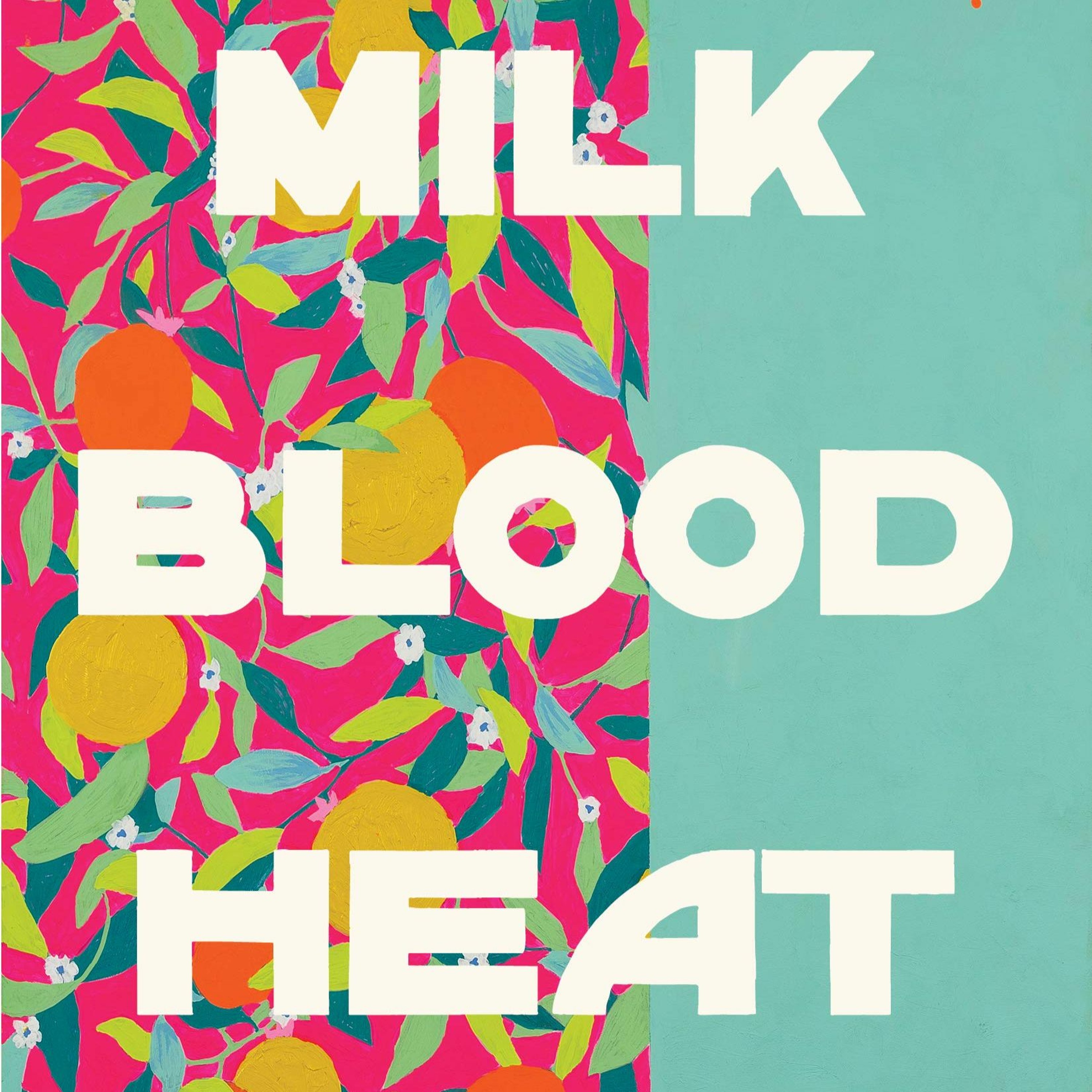 Milk Blood Heat by Dantiel Moniz episode artwork