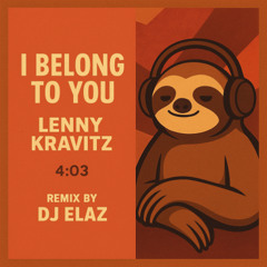 Lenny Kravitz - I belong to you (Afro House Remix by DJ ELAZ) [Free DL]