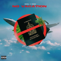 No Vacationn (feat. N.R.M.N)