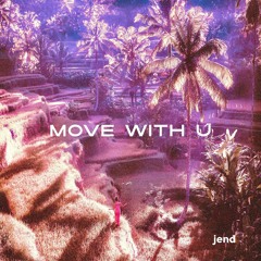 jend - Move With U