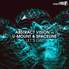 Abstract Vision, U-Mount, SpaceLine - Let's Go