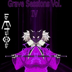 Grave Sessions Vol. IV