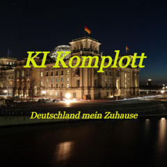 Deutschland mein Zuhause - Ki Komplott