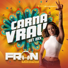 DJ Fran Albuquerque - Carnavrau Setmix 2k20