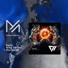 premiere: Raynz - Bring The Fire [Exx Muzik]