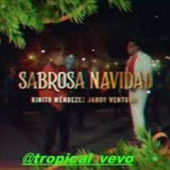 KINITO MENDEZ ft JANDY VENTURA   SABROSA NAVIDAD