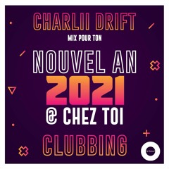 Nouvel An 2021 @ Chez Toi 'Clubbing'