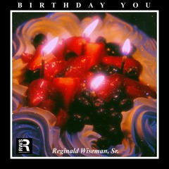 Birthday You Featuring  MUHTEYOH &Lil Røcket 🚀