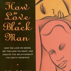PDF✔read❤online How to Love a Black Man