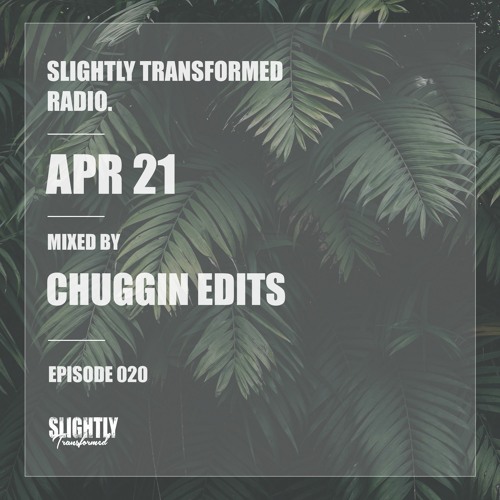 ST Radio - EPS 020 - Chuggin Edits