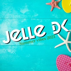 Jelle Dk - Summer vibes 2021
